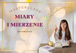 Masterclass: „Miary i mierzenie – długość w Montessori”