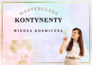 Masterclass: Kontynenty – kultura, przyroda i różnorodność świata